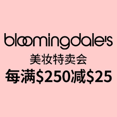Bloomingdales：美妆特卖会 每满$200立减$25 上不封顶